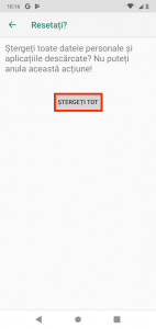 Apasă Ștergeți tot pentru a începe înlăturarea datelor de pe dispozitivul tău