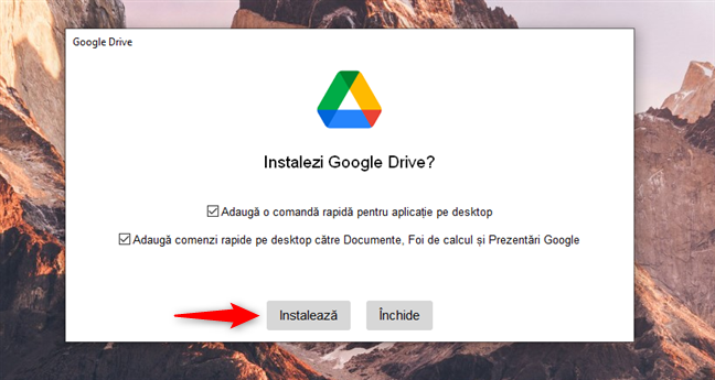 Alege scurtÄturile pentru Google Drive Èi începe procesul de instalare