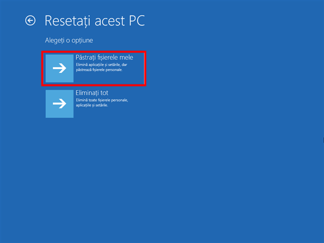 Alege PÄƒstraÈ›i fiÈ™ierele mele pe ecranul ResetaÈ›i acest PC