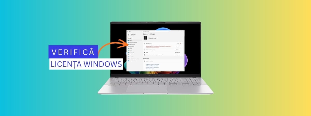 Cum verifici licența Windows? Este activat și folosești un produs original?