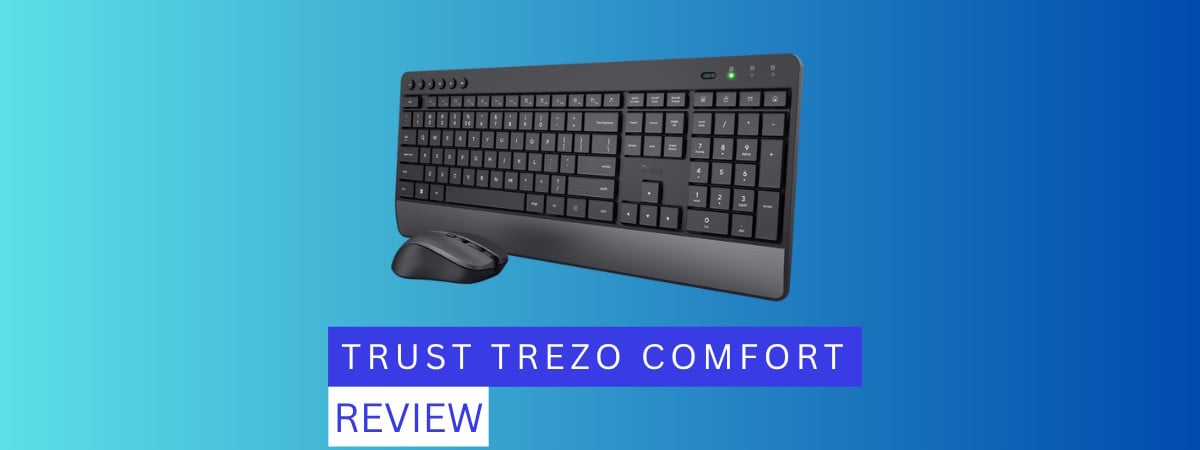Trust Trezo Comfort Wireless Keyboard & Mouse Set review: Liniște și simplitate