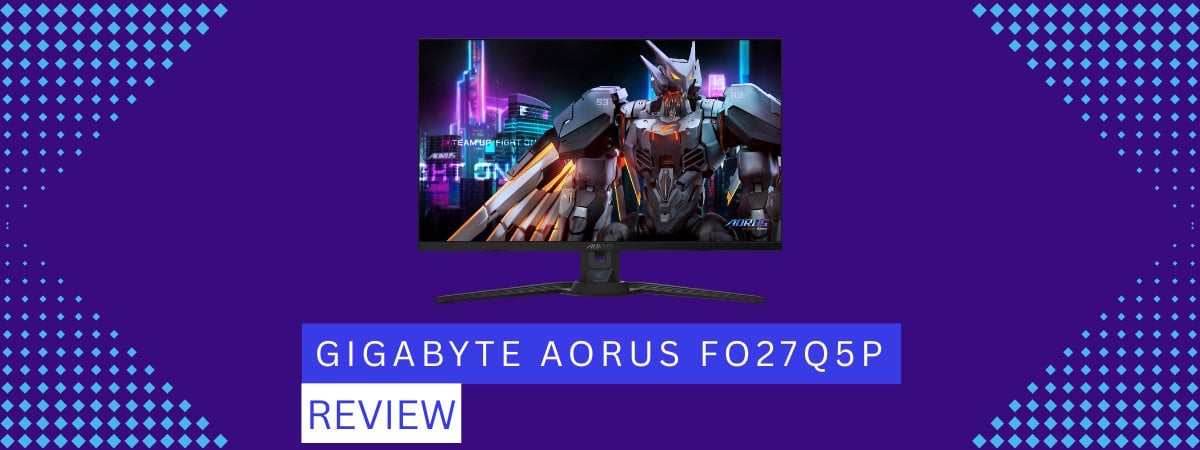 Review GIGABYTE AORUS FO27Q5P: Gaming pe un ecran OLED!