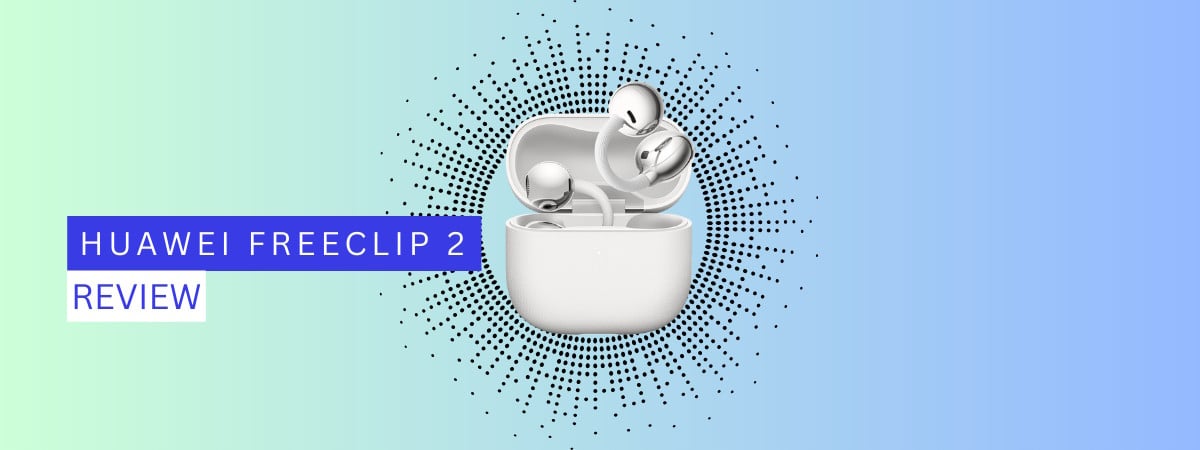 HUAWEI FreeClip 2 review: Căștile open-ear ideale?