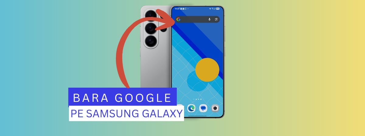 Cum adaugi bara Google pe ecranul unui telefon Samsung Galaxy?