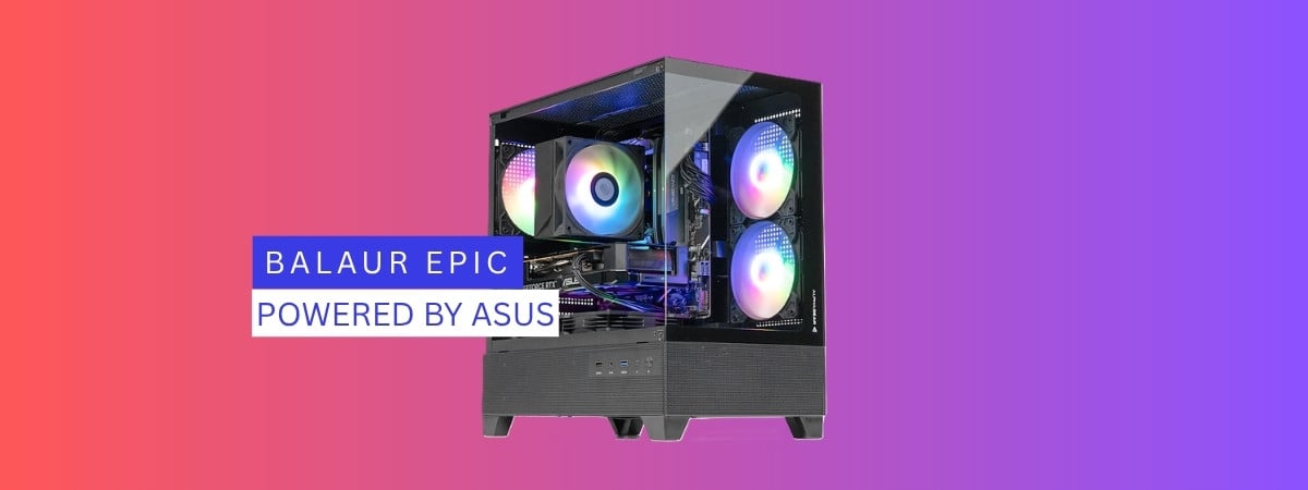 Review BALAUR Epic Powered by ASUS: Performanță accesibilă!