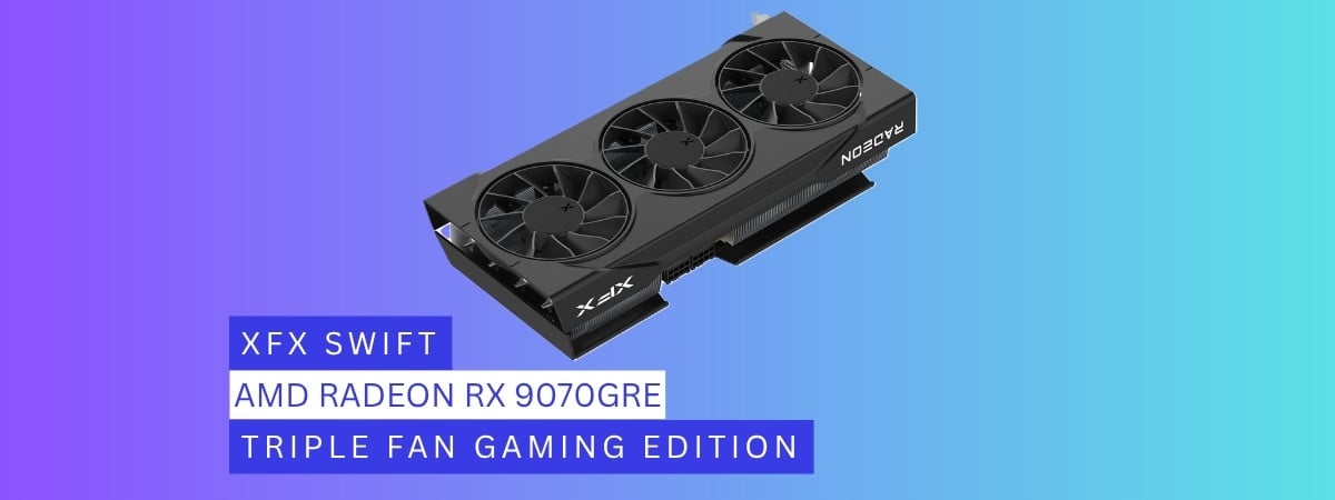 Review XFX Swift AMD Radeon RX 9070GRE Triple Fan Gaming Edition