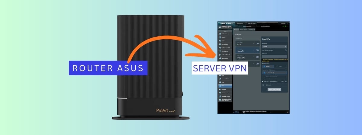 Transformă-ți routerul ASUS într-un server VPN