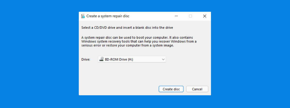 Creează un Disc de Reparare a Sistemului în Windows 10 și Windows 11