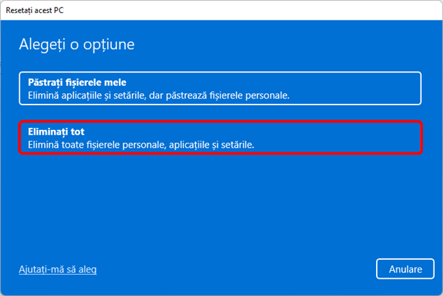 Alege Eliminați tot pentru a reseta Windows 11 la setările din fabrică